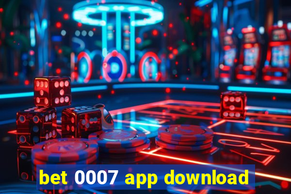 bet 0007 app download